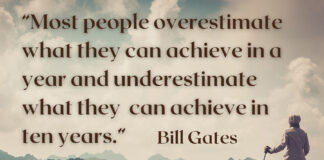 “Most people overestimate what they can achieve in a year and