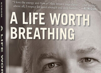 Max Strom A Life Worth Breathing